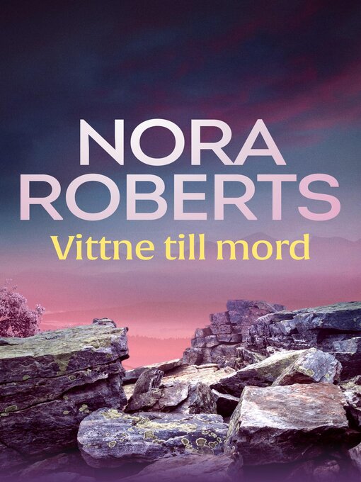 Titeldetaljer för Vittne till mord av Nora Roberts - Tillgänglig